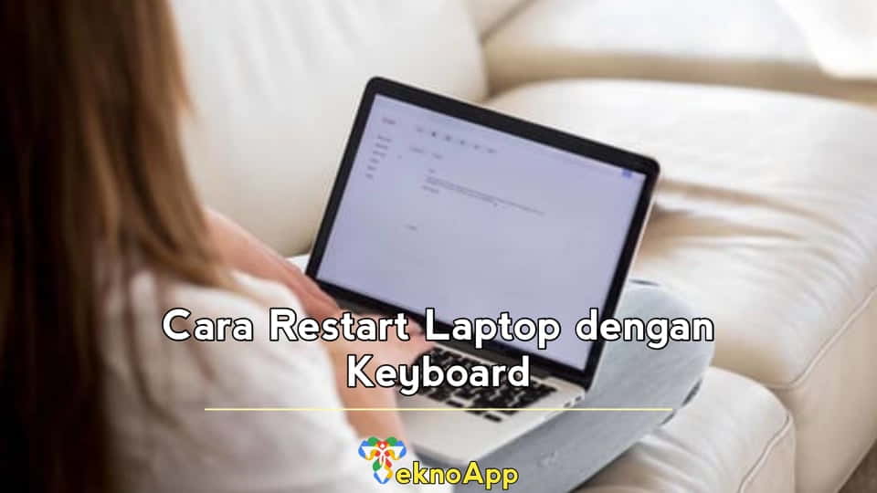 Cara Restart Laptop dengan Keyboard