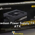 Perbedaan Power Supply TX dan ATX