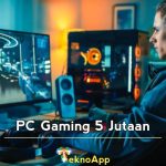 PC Gaming 5 Jutaan
