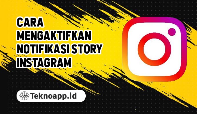 Cara Mengaktifkan Notifikasi Story Instagram