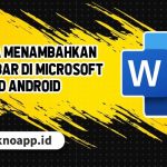 Cara Menambahkan Gambar di Microsoft Word Android