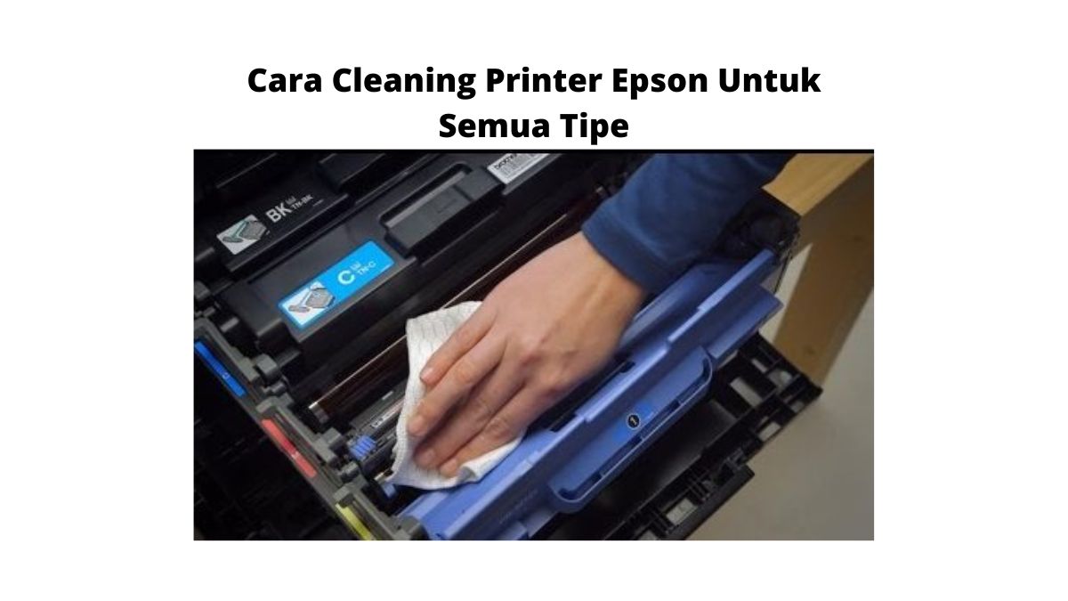 Cara-Cleaning-Printer-Epson-Untuk-Semua-Tipe