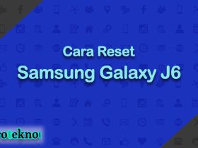 Cara Reset Samsung Galaxy J6