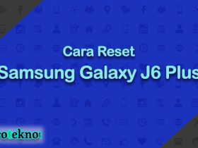 Cara Reset Samsung Galaxy J6 Plus