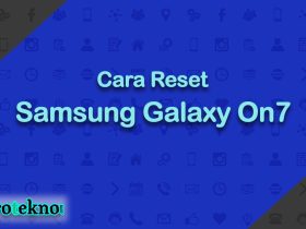 Cara Reset Samsung Galaxy On7