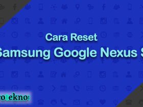 Cara Reset Samsung Google Nexus S