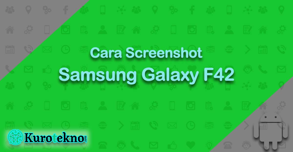Cara Screenshot Samsung Galaxy F42