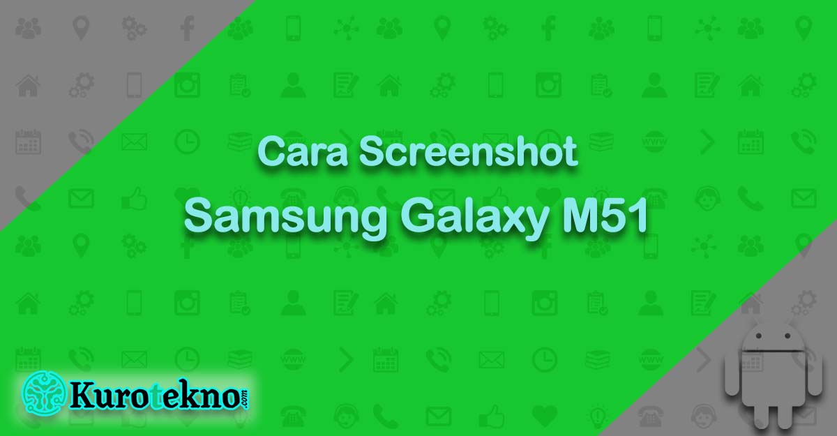 Cara Screenshot Samsung Galaxy M51