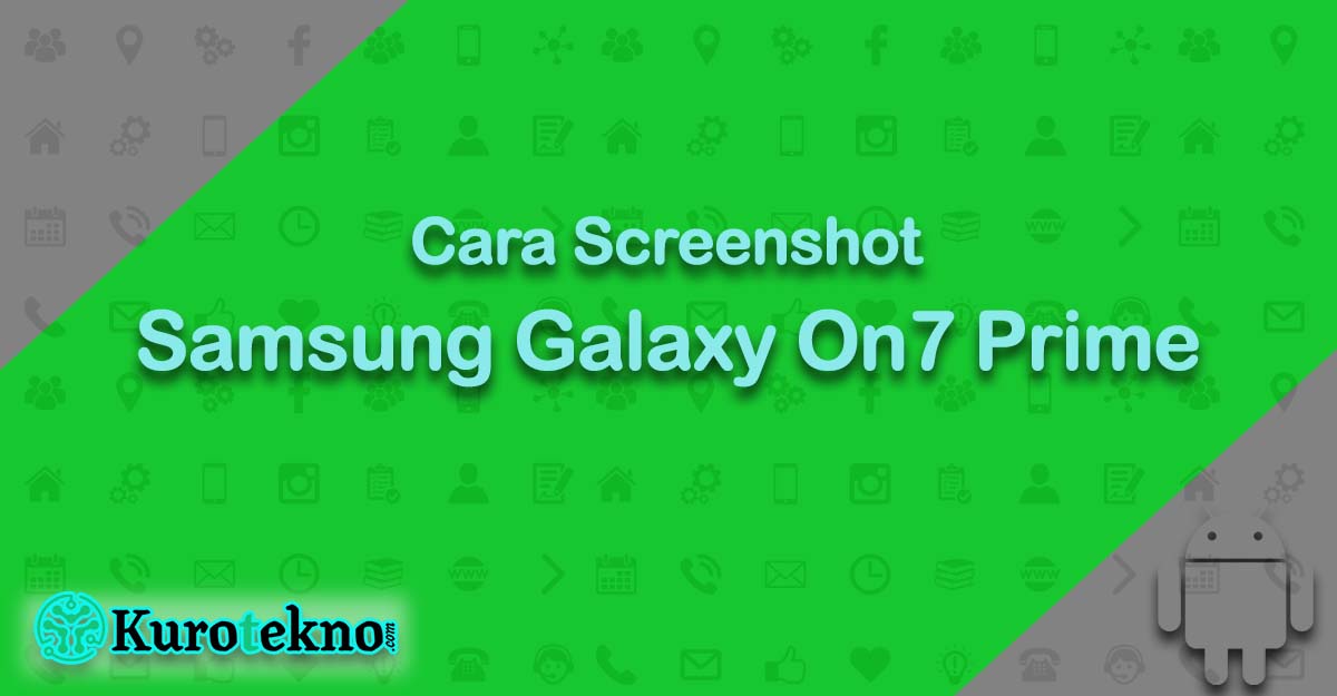 Cara Screenshot Samsung Galaxy On7 Prime