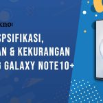 Kelebihan dan Kekurangan Samsung Galaxy Note10+