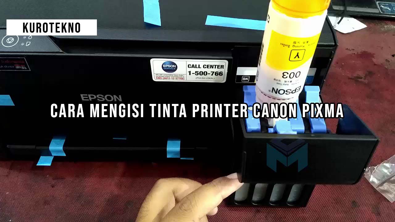 Cara Mengisi Tinta Printer Canon Pixma