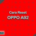 Cara Reset OPPO A92