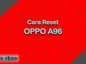 Cara Reset OPPO A96