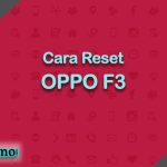 Cara Reset OPPO F3