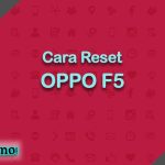 Cara Reset OPPO F5