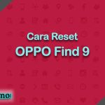 Cara Reset OPPO Find 9