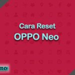 Cara Reset OPPO Neo