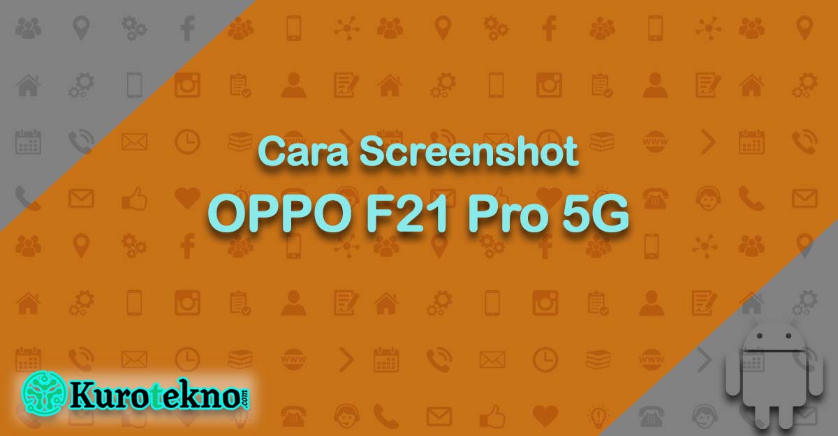 Cara Screenshot OPPO F21 Pro 5G
