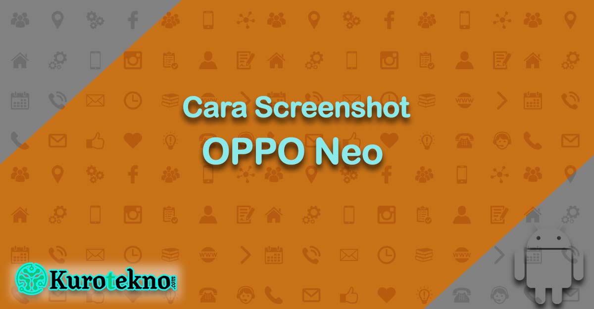 Cara Screenshot OPPO Neo