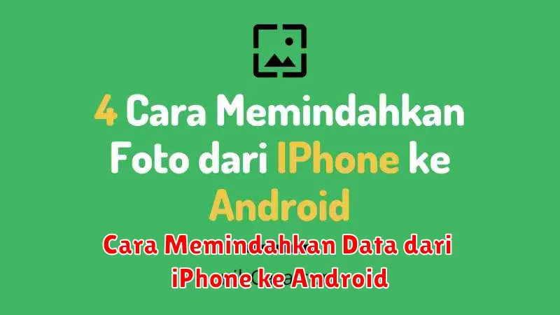 Cara Memindahkan Data dari iPhone ke Android