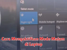 Cara Mengaktifkan Mode Malam di Laptop