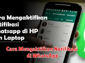 Cara Mengaktifkan Notifikasi di WhatsApp