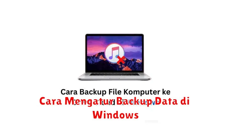 Cara Mengatur Backup Data di Windows