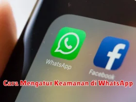 Cara Mengatur Keamanan di WhatsApp