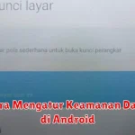 Cara Mengatur Keamanan Data di Android