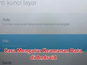 Cara Mengatur Keamanan Data di Android