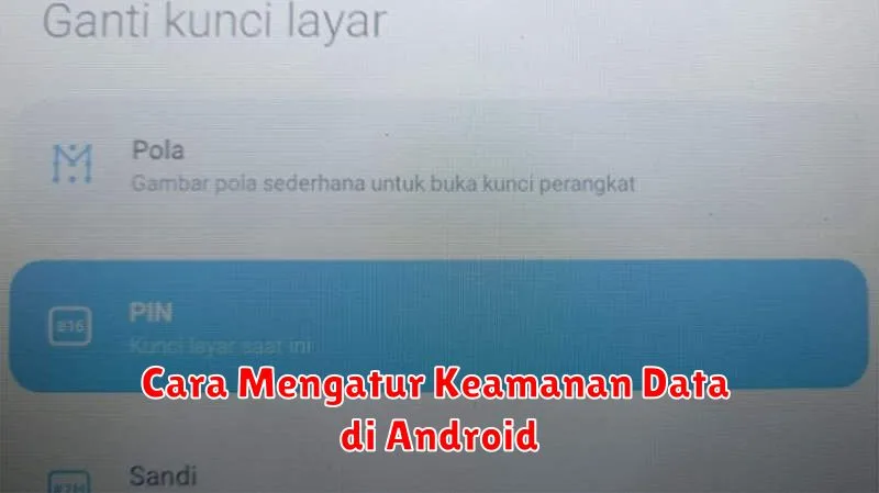 Cara Mengatur Keamanan Data di Android