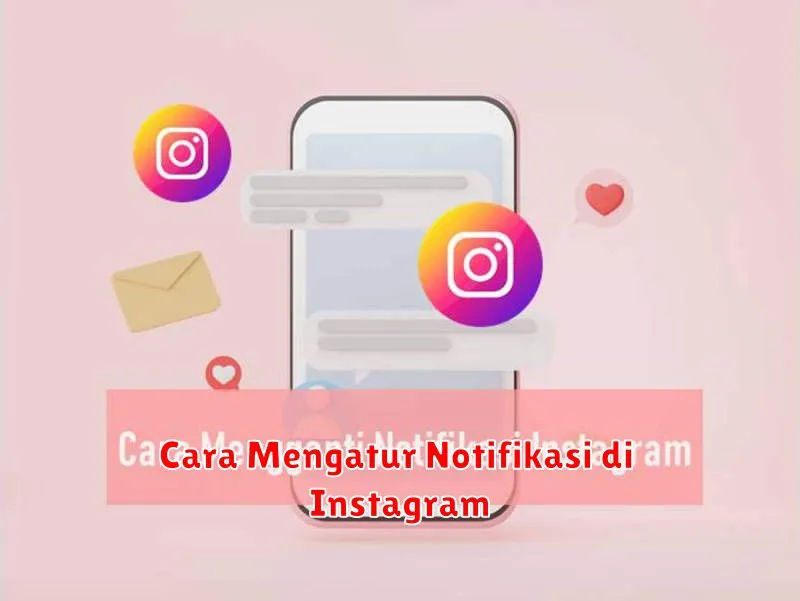 Cara Mengatur Notifikasi di Instagram