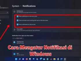 Cara Mengatur Notifikasi di Windows