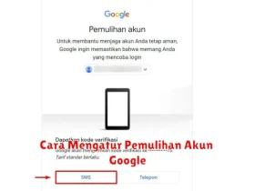 Cara Mengatur Pemulihan Akun Google