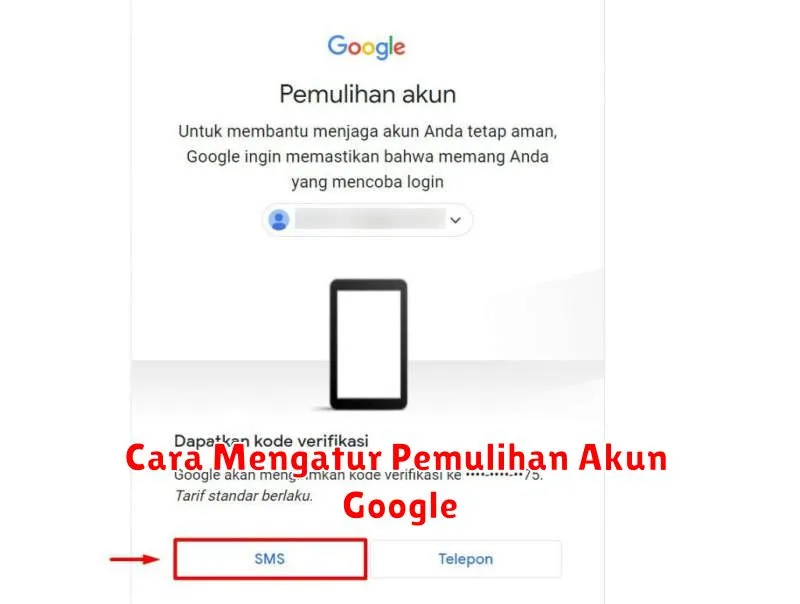 Cara Mengatur Pemulihan Akun Google