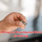 Cara Mengatur Penyimpanan Eksternal di Android