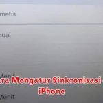 Cara Mengatur Sinkronisasi di iPhone