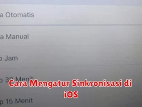 Cara Mengatur Sinkronisasi di iOS