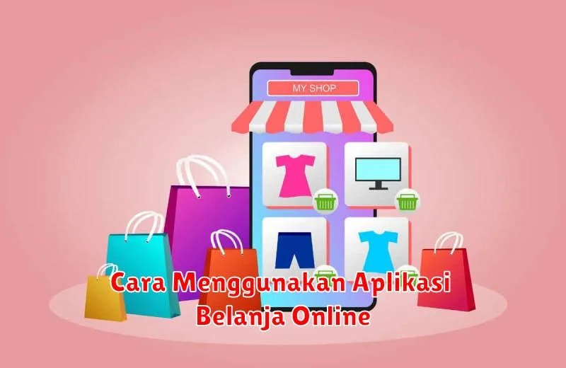 Cara Menggunakan Aplikasi Belanja Online