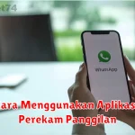 Cara Menggunakan Aplikasi Perekam Panggilan