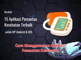 Cara Menggunakan Aplikasi Pemantau Kesehatan