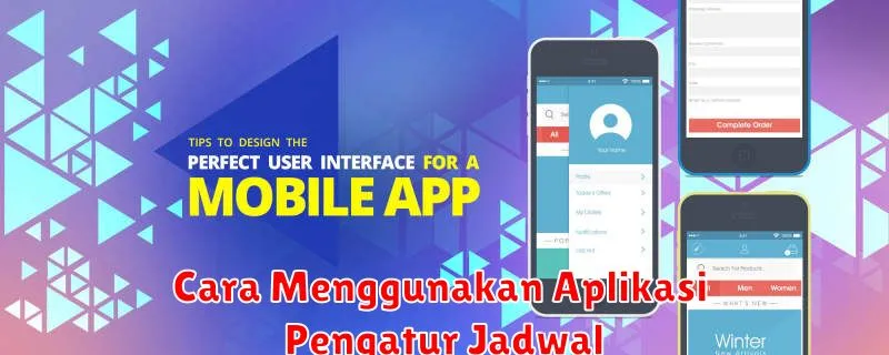 Cara Menggunakan Aplikasi Pengatur Jadwal