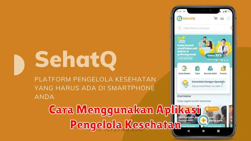 Cara Menggunakan Aplikasi Pengelola Kesehatan