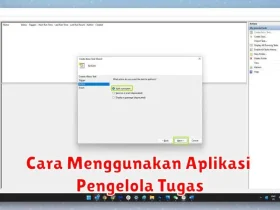 Cara Menggunakan Aplikasi Pengelola Tugas