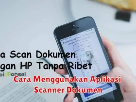 Cara Menggunakan Aplikasi Scanner Dokumen