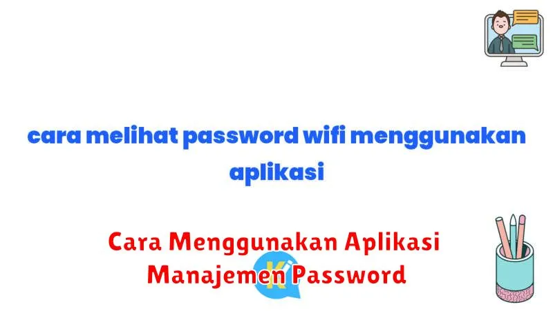 Cara Menggunakan Aplikasi Manajemen Password