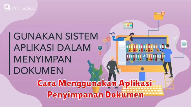 Cara Menggunakan Aplikasi Penyimpanan Dokumen