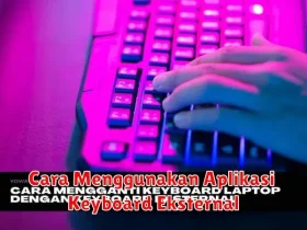 Cara Menggunakan Aplikasi Keyboard Eksternal