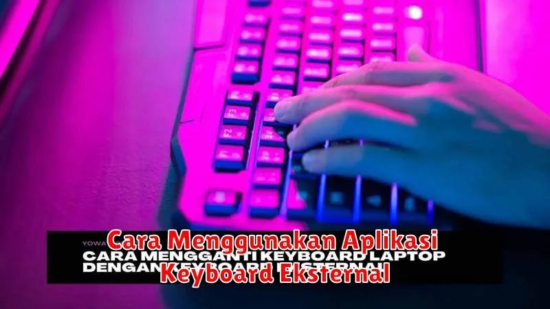 Cara Menggunakan Aplikasi Keyboard Eksternal