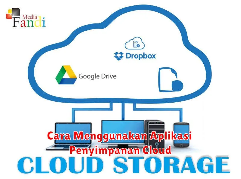 Cara Menggunakan Aplikasi Penyimpanan Cloud